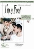 Фильм I'm a Fool : актеры, трейлер и описание.
