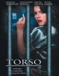 Фильм Торс : актеры, трейлер и описание.