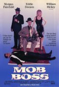 Фильм Mob Boss : актеры, трейлер и описание.
