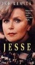 Фильм Jesse : актеры, трейлер и описание.