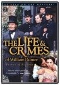 Фильм The Life and Crimes of William Palmer : актеры, трейлер и описание.