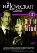 Фильм Out of Mind: The Stories of H.P. Lovecraft : актеры, трейлер и описание.