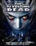Фильм The Revolting Dead : актеры, трейлер и описание.