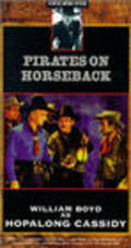 Фильм Pirates on Horseback : актеры, трейлер и описание.