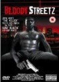 Фильм Bloody Streetz : актеры, трейлер и описание.