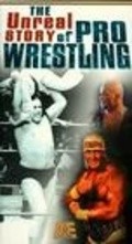 Фильм The Unreal Story of Professonal Wrestling : актеры, трейлер и описание.