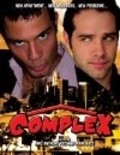 Фильм Complex : актеры, трейлер и описание.