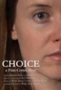 Фильм Choice : актеры, трейлер и описание.