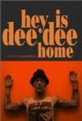 Фильм Hey! Is Dee Dee Home? : актеры, трейлер и описание.