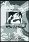 Фильм Weed: Or, A Cancer in the Community : актеры, трейлер и описание.