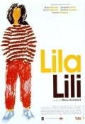 Фильм Лила Лили : актеры, трейлер и описание.