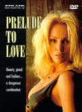 Фильм Prelude to Love : актеры, трейлер и описание.