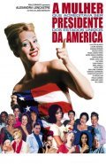 Фильм A Mulher que Acreditava Ser Presidente Dos EUA : актеры, трейлер и описание.