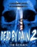 Фильм Dead by Dawn 2: The Return : актеры, трейлер и описание.