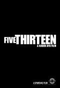 Фильм Five Thirteen : актеры, трейлер и описание.