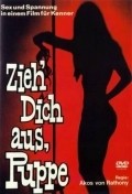 Фильм Zieh dich aus, Puppe : актеры, трейлер и описание.