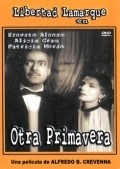 Фильм Otra primavera : актеры, трейлер и описание.