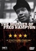 Фильм The Murder of Fred Hampton : актеры, трейлер и описание.
