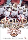 Фильм Gold Rush 2002 : актеры, трейлер и описание.