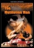 Фильм The Mutilation Man : актеры, трейлер и описание.