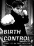 Фильм Birth Control : актеры, трейлер и описание.