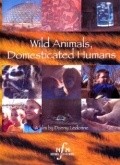 Фильм Wild Animals, Domesticated Humans : актеры, трейлер и описание.