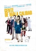 Фильм Gente de mala calidad : актеры, трейлер и описание.