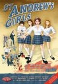 Фильм St. Andrew's Girls : актеры, трейлер и описание.