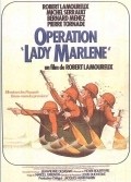 Фильм Операция Леди Марлен : актеры, трейлер и описание.