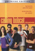 Фильм Calling Bobcat : актеры, трейлер и описание.