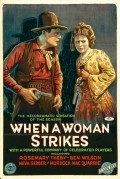 Фильм When a Woman Strikes : актеры, трейлер и описание.