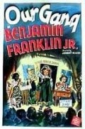 Фильм Benjamin Franklin, Jr. : актеры, трейлер и описание.