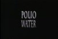 Фильм Polio Water : актеры, трейлер и описание.