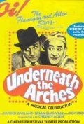 Фильм Underneath the Arches : актеры, трейлер и описание.