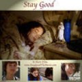 Фильм Stay Good : актеры, трейлер и описание.