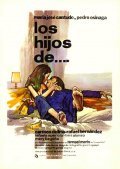 Фильм Los hijos de... : актеры, трейлер и описание.