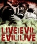 Фильм Live/Evil - Evil/Live : актеры, трейлер и описание.