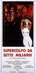 Фильм Supercolpo da 7 miliardi : актеры, трейлер и описание.