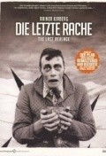 Фильм Die letzte Rache : актеры, трейлер и описание.