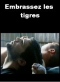 Фильм Обнимите тигров : актеры, трейлер и описание.
