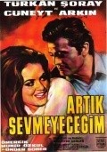 Фильм Artik sevmeyecegim : актеры, трейлер и описание.