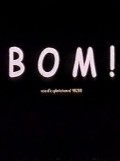 Фильм Bom! : актеры, трейлер и описание.