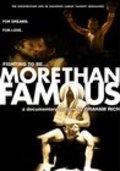 Фильм More Than Famous : актеры, трейлер и описание.