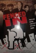 Фильм Fenced In : актеры, трейлер и описание.