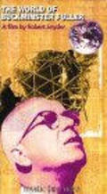 Фильм The World of Buckminster Fuller : актеры, трейлер и описание.