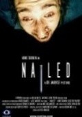 Фильм Nailed : актеры, трейлер и описание.