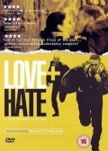 Фильм Любовь + Ненависть : актеры, трейлер и описание.