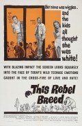 Фильм This Rebel Breed : актеры, трейлер и описание.