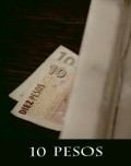 Фильм 10 pesos : актеры, трейлер и описание.
