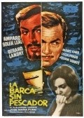Фильм La barca sin pescador : актеры, трейлер и описание.